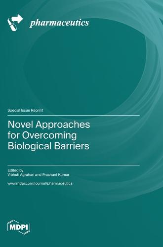 Novel Approaches for Overcoming Biological Barriers