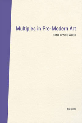 Multiples in PreModern Art