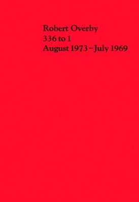 Robert Overby: 336 to 1 August 1973-July 1969