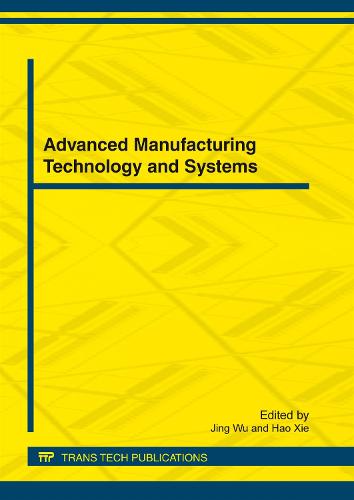 Advanced Manufacturing Technology and Systems