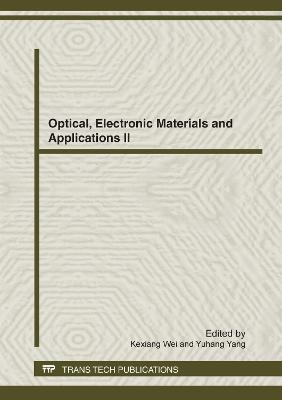 Optical, Electronic Materials and Applications II