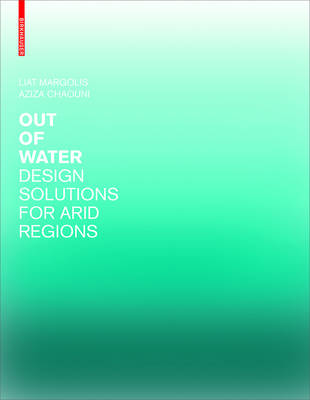Out of Water - Design Solutions for Arid Regions