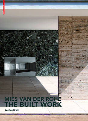 Mies van der Rohe the Built Work