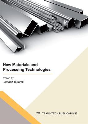 New Materials and Processing Technologies