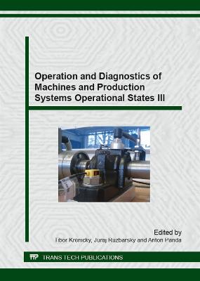 Operation and Diagnostics of Machines and Production Systems Operational States III