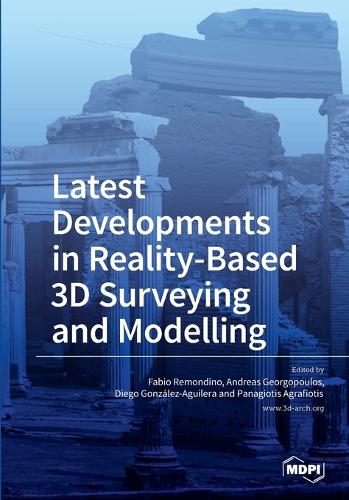 Latest Developments in Reality-Based 3D Surveying and Modelling