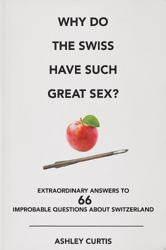 Why Do The Swiss Have Such Great Sex?