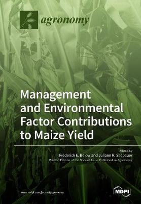 Environmental and Management Factor Contributions to Maize Yield