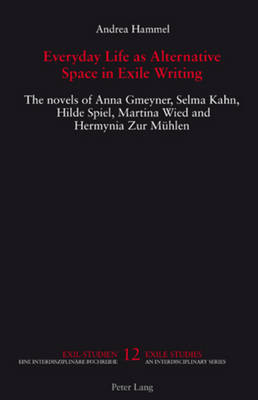 Everyday Life as Alternative Space in Exile Writing