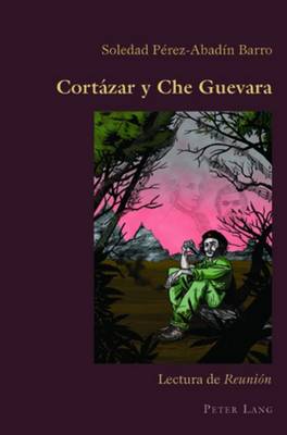 Cortázar Y Che Guevara