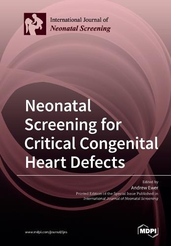Neonatal Screening for Critical Congenital Heart Defects