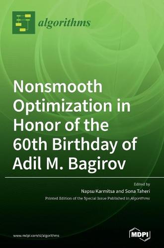 Nonsmooth Optimization in Honor of the 60th Birthday of Adil M. Bagirov