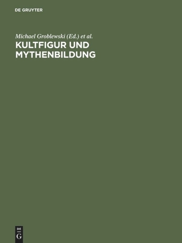 Kultfigur und Mythenbildung
