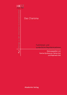 Das Charisma - Funktionen und symbolische Repräsentationen