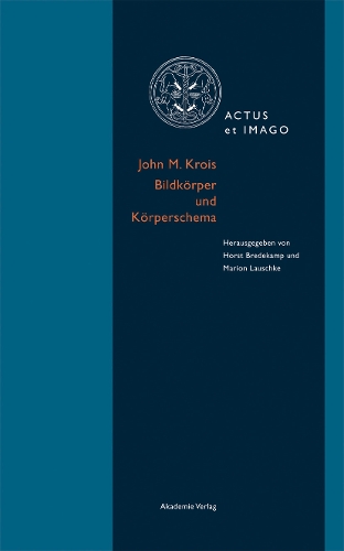 John M. Krois. Bildkörper und Körperschema