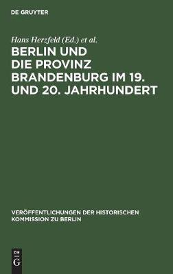 Berlin und die Provinz Brandenburg im 19. und 20. Jahrhundert