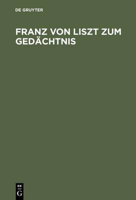 Franz Von Liszt Zum Gedächtnis