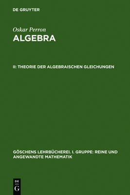 Theorie der algebraischen Gleichungen