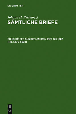 Briefe aus den Jahren 1820 bis 1822 (Nr. 5370-5838)