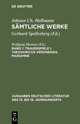 Trauerspiele I: Theodoricus Veronensis. Mariamne
