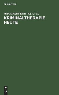 Kriminaltherapie heute