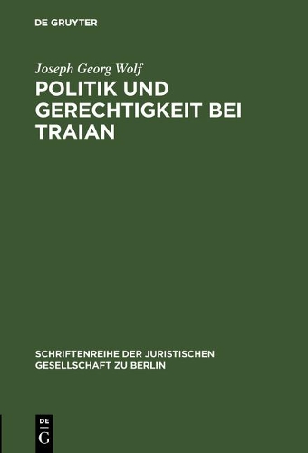 Politik und Gerechtigkeit bei Traian