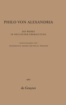 Philo Von Alexandria: Die Werke in Deutscher Übersetzung. Band 2