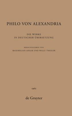 Philo Von Alexandria: Die Werke in Deutscher Übersetzung. Band 6