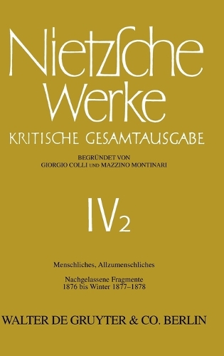 Menschliches, Allzumenschliches. Band 1, Nachgelassene Fragmente, 1876 Bis Winter 1877-1878