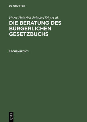 Die Beratung des Bürgerlichen Gesetzbuchs, Sachenrecht I