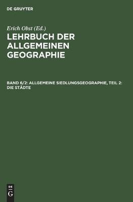 Allgemeine Siedlungsgeographie, Teil 2: Die Städte
