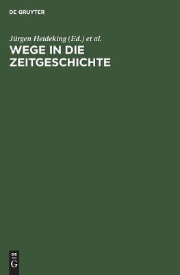 Wege in die Zeitgeschichte