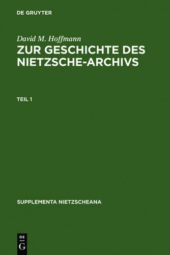 Zur Geschichte Des Nietzsche-Archivs