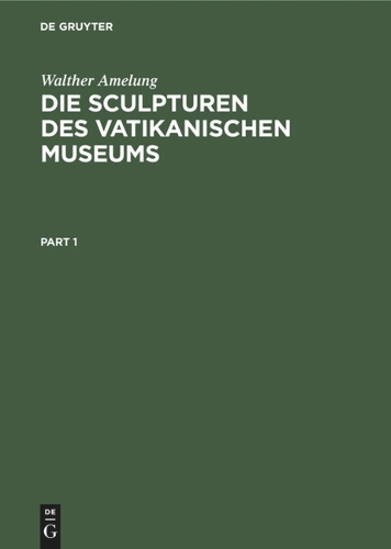 Die Sculpturen Des Vatikanischen Museums