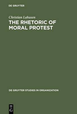 The Rhetoric of Moral Protest