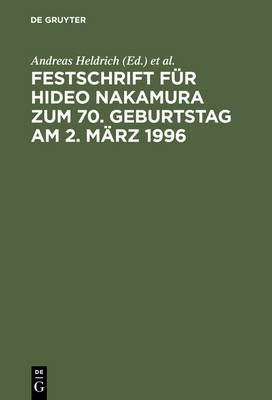 Festschrift Für Hideo Nakamura Zum 70. Geburtstag Am 2. März 1996