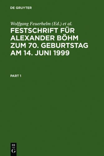 Festschrift Für Alexander Böhm Zum 70. Geburtstag Am 14. Juni 1999