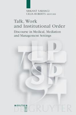 Talk, Work and Institutional Order