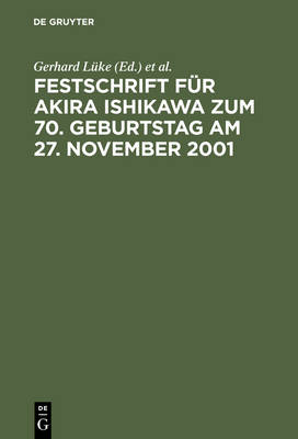 Festschrift Für Akira Ishikawa Zum 70. Geburtstag Am 27. November 2001