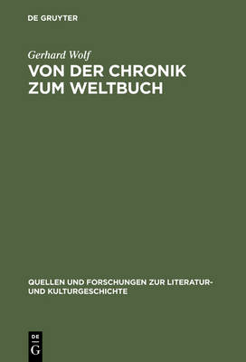 Von der Chronik zum Weltbuch