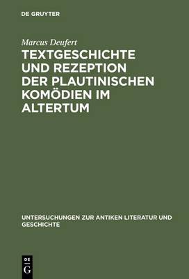 Textgeschichte und Rezeption der plautinischen Komödien im Altertum