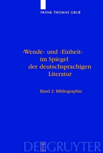 'Wende' Und 'Einheit' Im Spiegel Der Deutschsprachigen Literatur