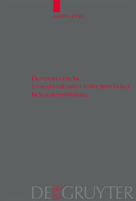 Hermeneutische Grundstrukturen frühchristlicher Bekenntnisbildung
