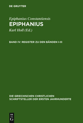 Epiphanius Constantiensis: Register zu den Banden I-III Epiphanius v. 4