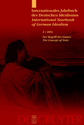 Internationales Jahrbuch Des Deutschen Idealismus: Begriff Des Staates - The Concept of State v. 2