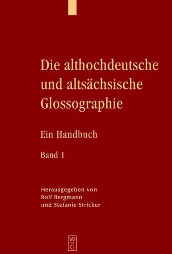 Die Althochdeutsche Und Altsächsische Glossographie