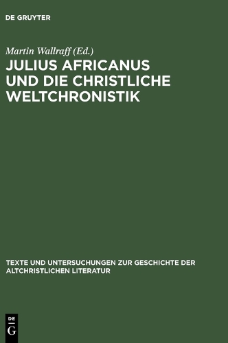 Julius Africanus und die christliche Weltchronistik