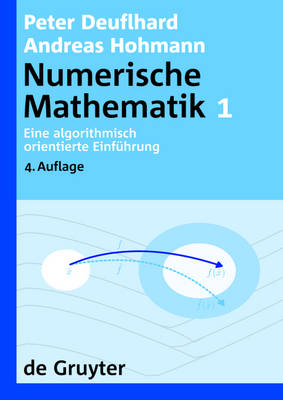 Numerische Mathematik, [band] 1, Eine Algorithmisch Orientierte Einf hrung