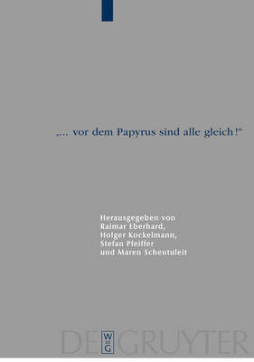 "... vor dem Papyrus sind alle gleich!"
