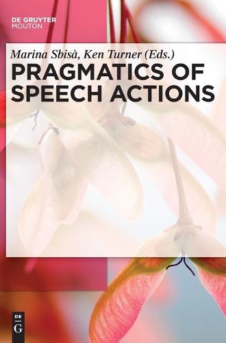 Pragmatics of Speech Actions